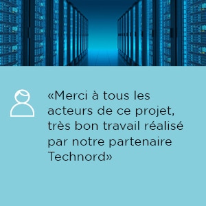 Témoignage client Technord - Data Center